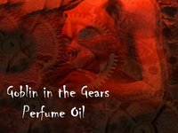 GOBLIN in the GEARS™ Perfume Oil - Blood Orange, Anise, Vanilla - Gothic perfume - Fantasy Perfume